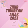 Zikir Tidurkan Anak