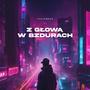 Z głową w bzdurach EP (Explicit)