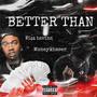 Better than (feat. Wizz havinn) [Explicit]