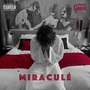 Miraculé (Explicit)