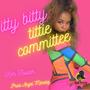 Itty Bitty Titty Committee (Explicit)