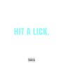 Hit A Lick (feat. TGNFL) [Explicit]