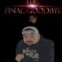 The Final Goodbye