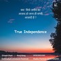 TRUE INDEPENDENCE