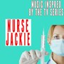 Music Inspired by the TV Series: Nurse Jackie