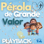 Pérola de Grande Valor (Playback)