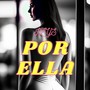 Por Ella (Explicit)