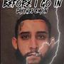 Before I Go In (Explicit)