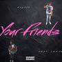 Your Friends (feat. LEEKE) [Explicit]