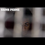 SANS PEINE
