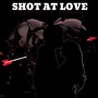 Shot At Love (feat. D-Destro) [Explicit]