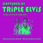 Captured by Triple Elvis Deluxe