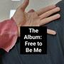 Free to Be Me (Explicit)