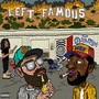LEFT FAMOUS (Explicit)