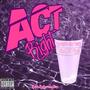 ACT RIGHT (feat. Topshelf rell) [Explicit]