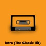 Intro (The Classic Hit) [Explicit]