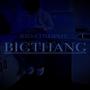 BigThang (Explicit)