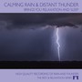 Calming Rain and Distant Thunder: Brings You Relaxation and Sleep