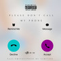 Please Don't Call My Phone (Explicit)