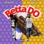 Betta Do (feat. Ace Loot) [Explicit]