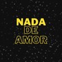 Nada de amor