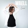 WAELL LOVE