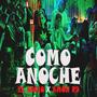 Como Anoche (feat. Amon rd & El Moyeto Produciendo)