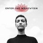 Enter the Meditation: Kirtan Kriya, Chakra, Zazen, Kundalini, Mantra, Yoga