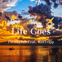 Life Goes (Explicit)