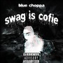 Swag Is Cofie (Explicit)