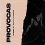 Provocas (Explicit)