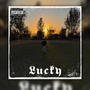 Lucky (Explicit)