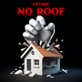 No Roof