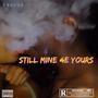 Still Mine 4E Yours (Explicit)