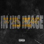 In His Image (Explicit)