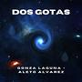 Dos Gotas (feat. Aleto Alvarez)