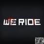 We Ride (feat. Really Real) [Explicit]