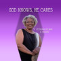 God Knows, He Cares