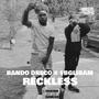 Reckless (feat. Bando DreCo) [Explicit]