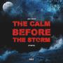 The Calm Before The Storm (Explicit)