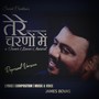 Tere Charno Mein (Reprised Version) (Freestyle Versions)