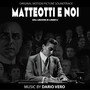 Matteotti e Noi (Original Motion Picture Soundtrack)