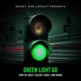 Green Light Go (feat. Fresh, Coleon & ** the Great)