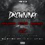 Drowning (feat. MX Strong, Gem Alexander, JohnnyRockz, Uncle P3T3 & Itzkotz) [Explicit]