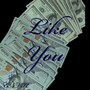 Like You (Explicit)