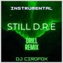 Still D.R.E (INSTRUMENTAL DRILL REMIX)