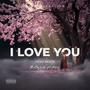 I love you (Explicit)