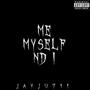 Me Myself Nd I (Explicit)