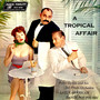 A Tropical Affair Vol. 2