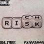 Risk To Get Rich (feat. 0nlyRee) [Explicit]